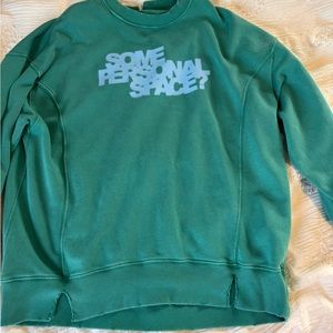 Some Personal Space Aerie Sweatshirt